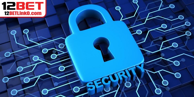 Chính sách bảo mật 12BET Và Quyền Lợi, Trách Nhiệm 3 Công cụ bảo vệ tại chính sách bảo mật 12BET